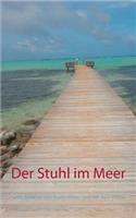 Der Stuhl im Meer