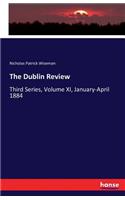 Dublin Review: Third Series, Volume XI, January-April 1884
