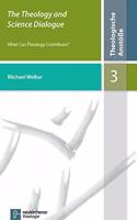 The Theology and Science Dialogue