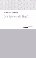 Die Seele - Ein Ipad?