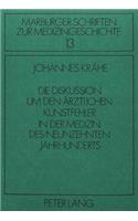 Die Diskussion Um Den Aerztlichen Kunstfehler in Der Medizin Des Neunzehnten Jahrhunderts