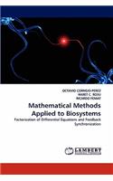 Mathematical Methods Applied to Biosystems