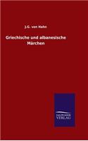Griechische und albanesische Märchen