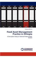 Fixed Asset Management Practice in Ethiopia