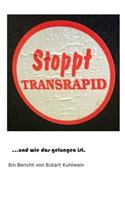 Stoppt Transrapid...und wie das gelungen ist