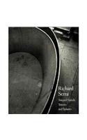Richard Serra: Torqued Spirals,Toruses and Spheres