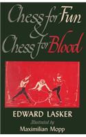 Chess for Fun and Chess for Blood
