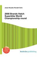 2008 Brands Hatch Superbike World Championship Round