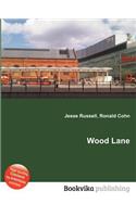 Wood Lane: (English)
