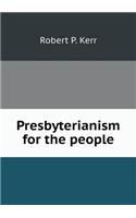 Presbyterianism for the People