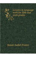 Lessons in Language Work for Fifth and Sixth Grades