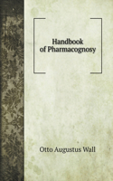 Handbook of Pharmacognosy