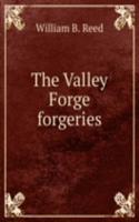 THE VALLEY FORGE FORGERIES