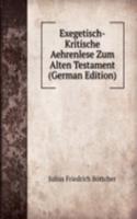 Exegetisch-Kritische Aehrenlese Zum Alten Testament (German Edition)