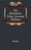 Das Ekkyklema: Progr. (German Edition)