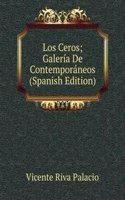 Los Ceros; Galeria De Contemporaneos (Spanish Edition)