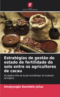 Estratégias de gestão do estado de fertilidade do solo entre os agricultores de cacau