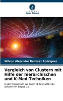 Vergleich von Clustern mit Hilfe der hierarchischen und K-Med-Techniken