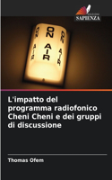 L'impatto del programma radiofonico Cheni Cheni e dei gruppi di discussione