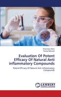 Evaluation Of Potent Efficacy Of Natural Anti inflammatory Compounds