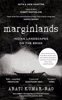 Marginlands: Indian Landscapes on the Brink â€“ Shortlisted for the 2023 Tata Literature Live! First Book Award (Non-fiction)