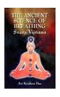 Ancient Science Of Breathing Svara Vijnana