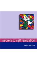 Secrets to Self-Realization