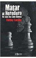 Matar al heredero: Un caso del cabo Holmes: Volume 5