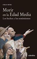 Morir en la Edad Media: Los hechos y los sentimientos