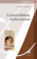La Escuela Moderna. Analisis historico