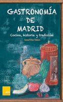 Gastronomia de Madrid: Cocina, historia y tradicion