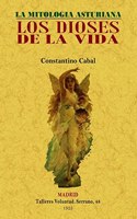 Los dioses de la vida. La mitologia asturiana (Spanish Edition)