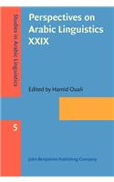 Perspectives on Arabic Linguistics XXIX