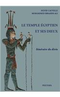Le temple égyptien et ses dieux