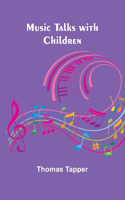 Music Talks with Children