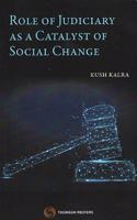 Role of Judiciary as a Catalyst of Social Change