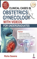 Clinical Cases in Obstetrics & Gynecology with Videos: For Undergraduates