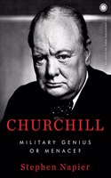 Churchill Military Genius Or Menace?