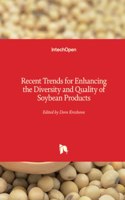 Recent Trends for Enhancing the Diversity and Quality of Soybean Products