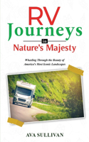 RV Journeys in Nature's Majesty