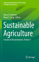 Sustainable Agriculture: Circular to Reconstructive, Volume 1