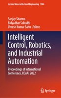Intelligent Control, Robotics, and Industrial Automation
