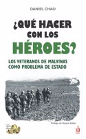 ¿Qué hacer con los héroes? Los veteranos de Malvinas como problema de Estado