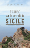 Échec sur le détroit de Sicile
