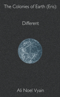 Different: (The Colonies of Earth)