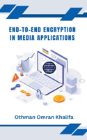 End-to-End Encryption in Media Applications