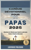 Carême Dévotionnel Pour Les Papas 2025
