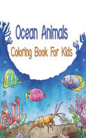 Ocean Animals Coloring Book For Kids: Boys and Girls