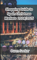 Shopping Guide to Spain Christmas Markets 2024/2025