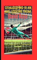 Goalkeeping Is An Art